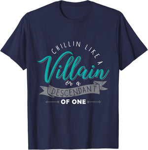 Chillin Like A Villain Or A Descendant Of One - Gift T Shirt T-Shirt - T-Shirt | Navy