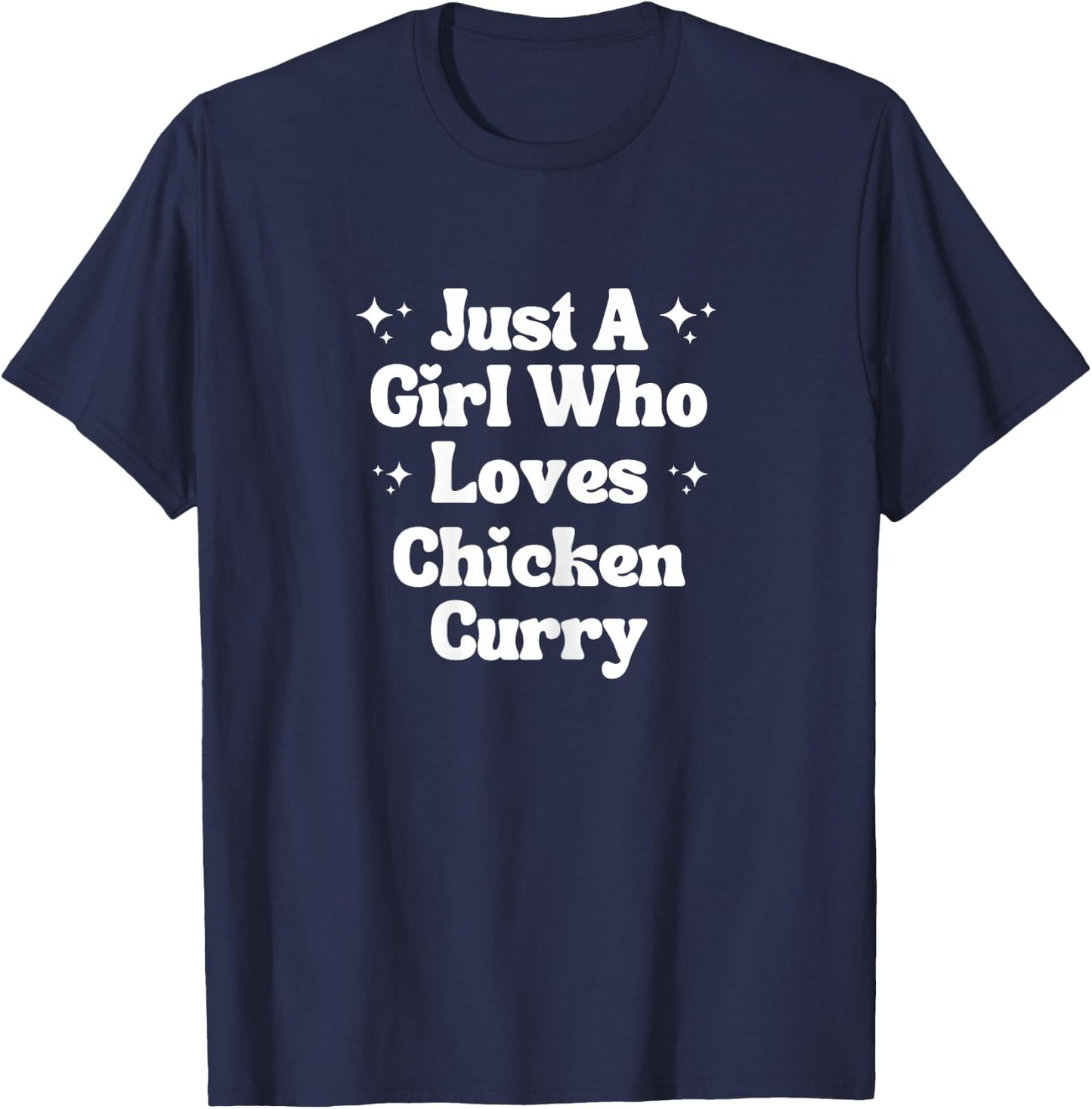 Just A Girl Who Loves Chicken Curry T-Shirt - T-Shirt | Navy