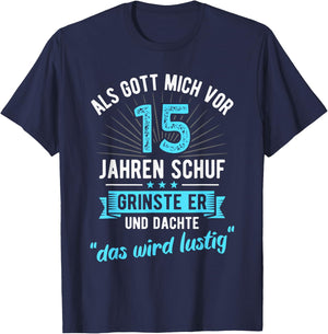 15. Geburtstag als Gott Mich vor 15 Jahren Schuf T-Shirt - T-Shirt | Navy