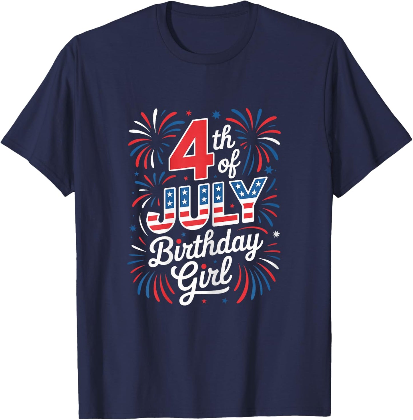 4th of July Birthday Girl Independence Day Celebration T-Shirt - T-Shirt | Navy
