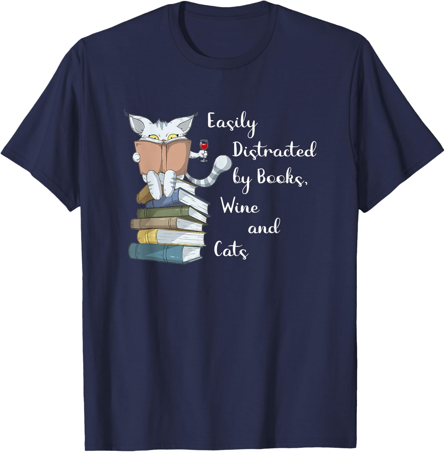 Easily Distracted by Books Wine and Cats Lover T-Shirt - T-Shirt | Navy