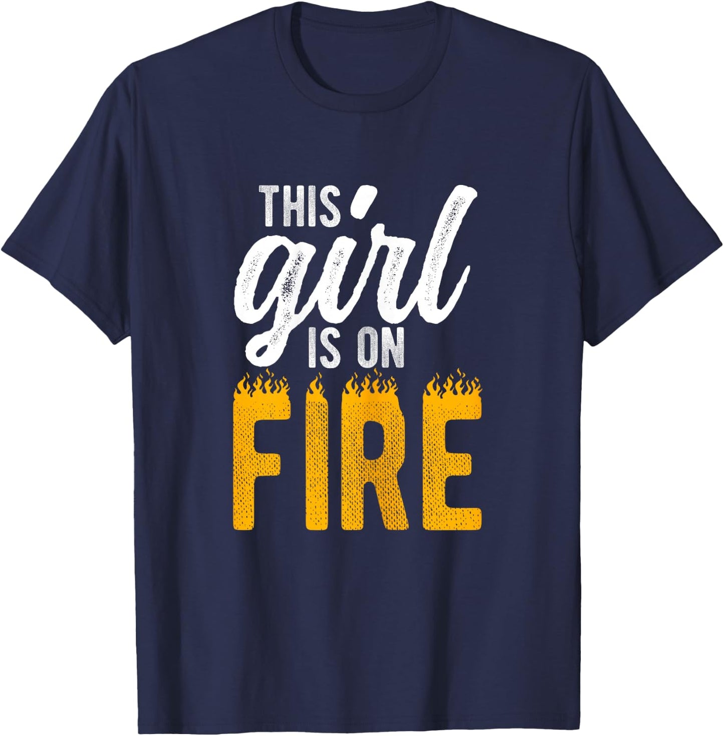THIS GIRL IS ON FIRE Empowerment T-Shirt - T-Shirt | Navy