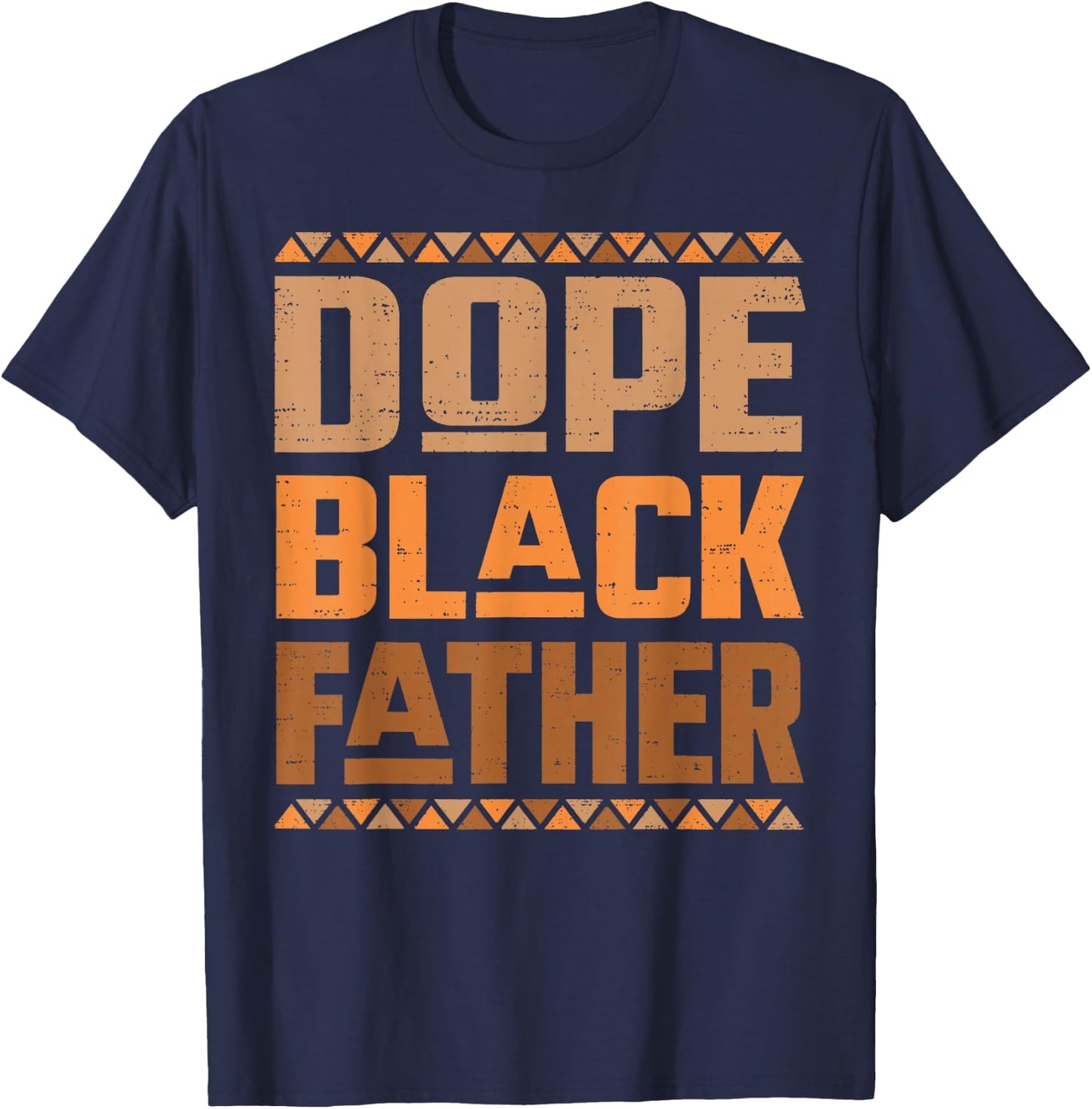 Fathers Day Dope Black Father African American Pride Dad Men T-Shirt - T-Shirt | Navy