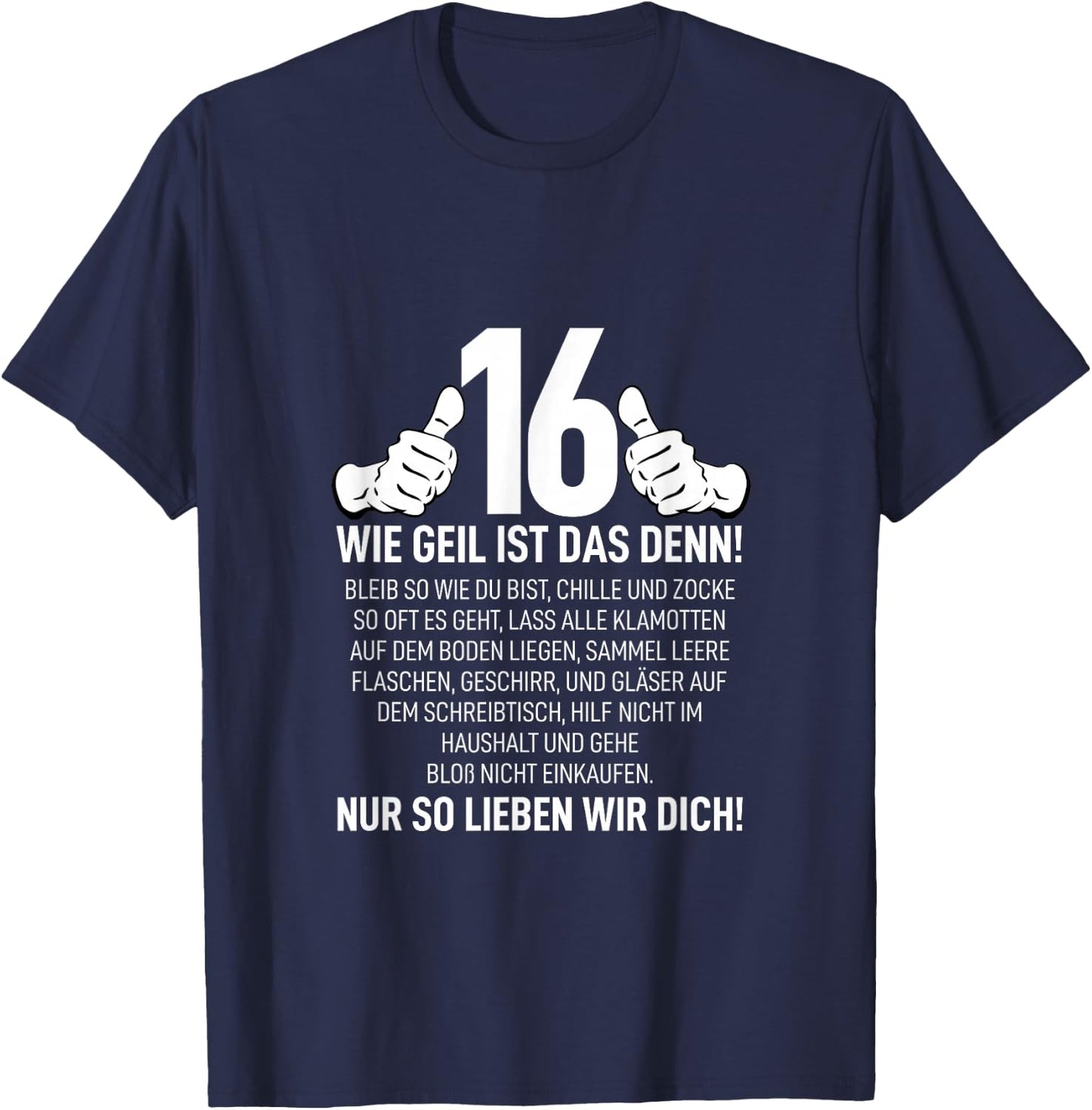 16 Jahre Wie Geil Ist Das Denn Junge Mädchen 16. Geburtstag T-Shirt - T-Shirt | Navy
