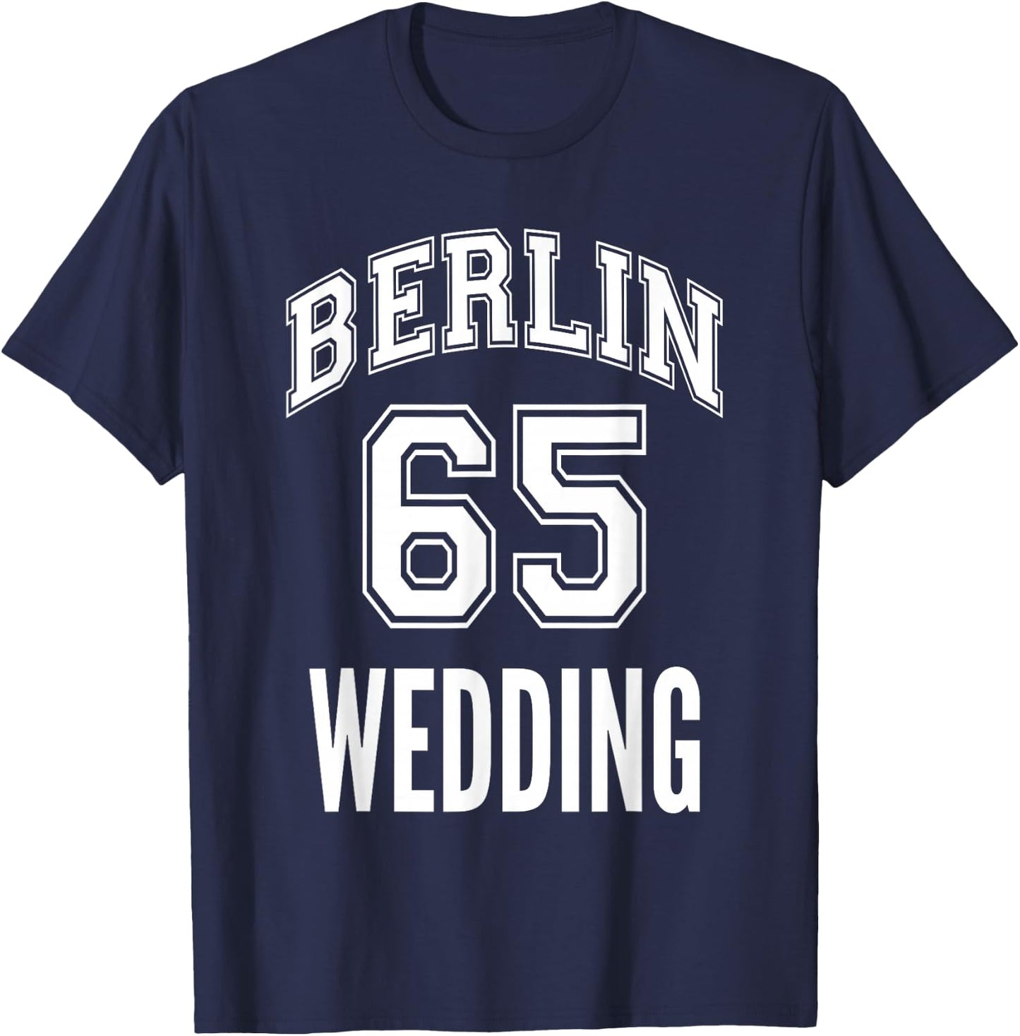 Berlin 65 Wedding Arbeiterklasse Bezirk Nostalgie Design T-Shirt - T-Shirt | Navy