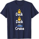 Duck Duck Cruise Family Vacation Matching Cruising Ducks T-Shirt - T-Shirt | Navy