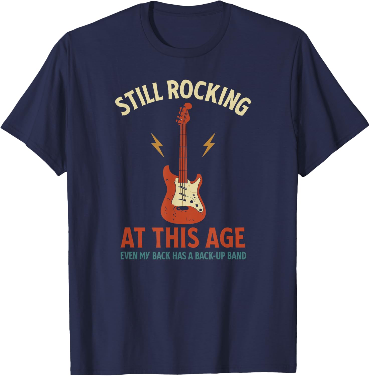 Still Rocking Funny Guitar Music Lover Aging Humor Back Pain T-Shirt - T-Shirt | Navy