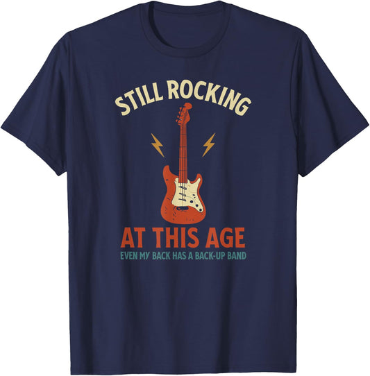 Still Rocking Funny Guitar Music Lover Aging Humor Back Pain T-Shirt - T-Shirt | Navy