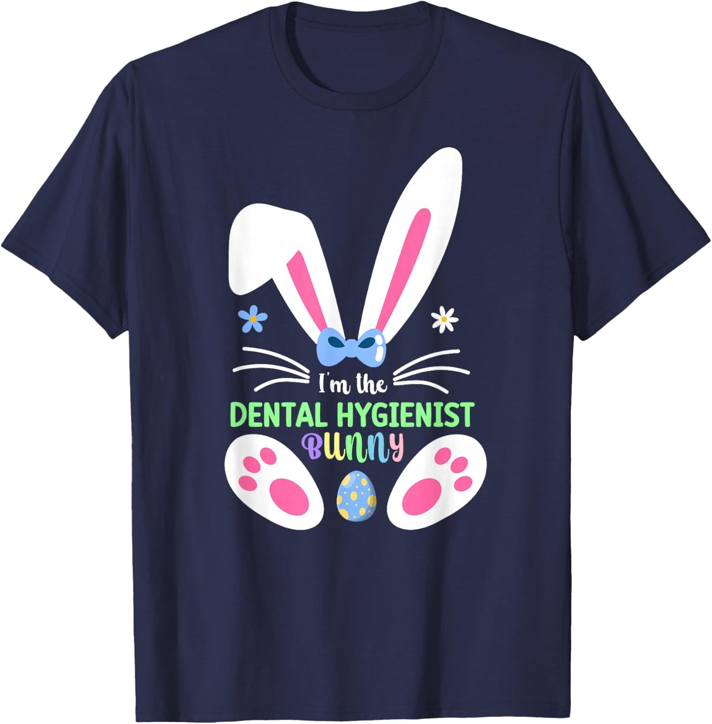 I'm The Dental Hygienist Bunny Matching Family Easter 2026 T-Shirt - T-Shirt | Navy