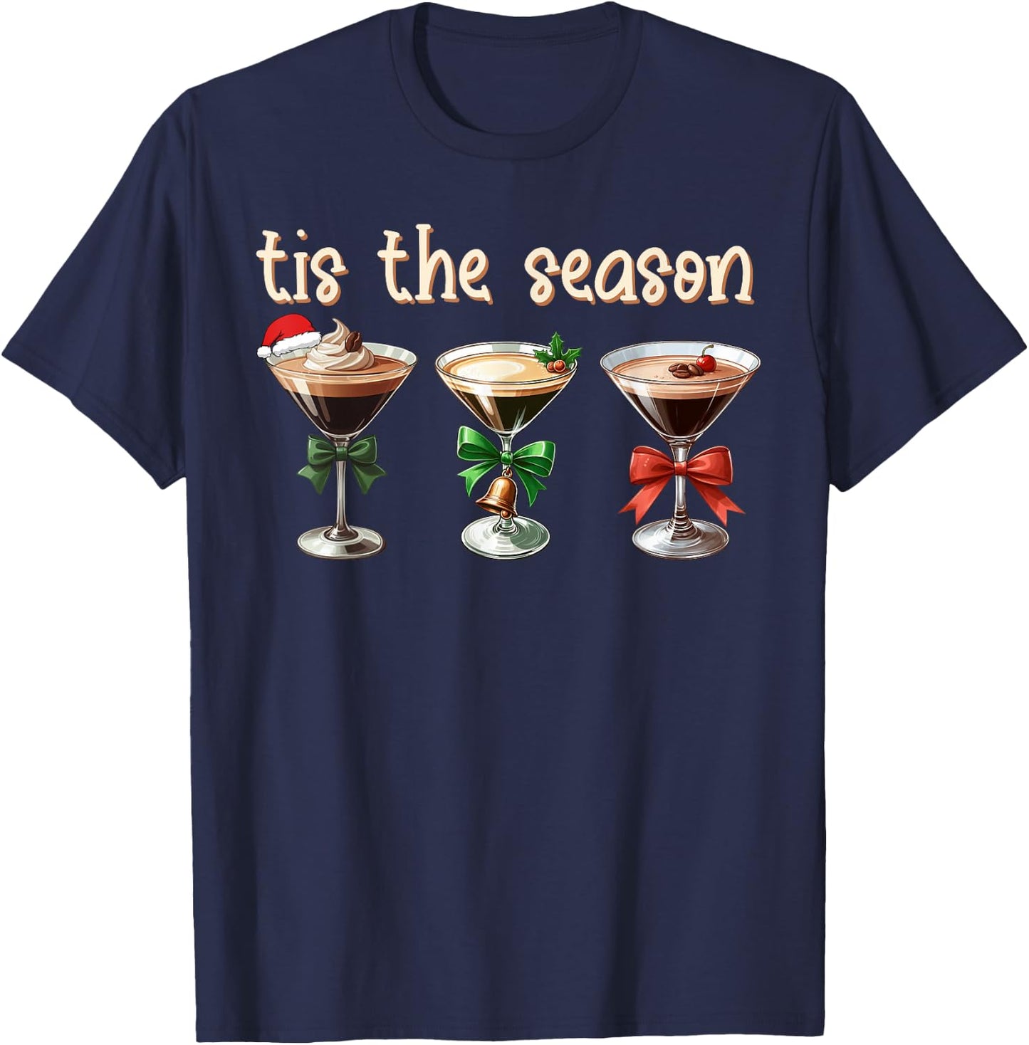 Tis The Season Espresso Martini Cocktail Glasses Xmas Party T-Shirt - T-Shirt | Navy