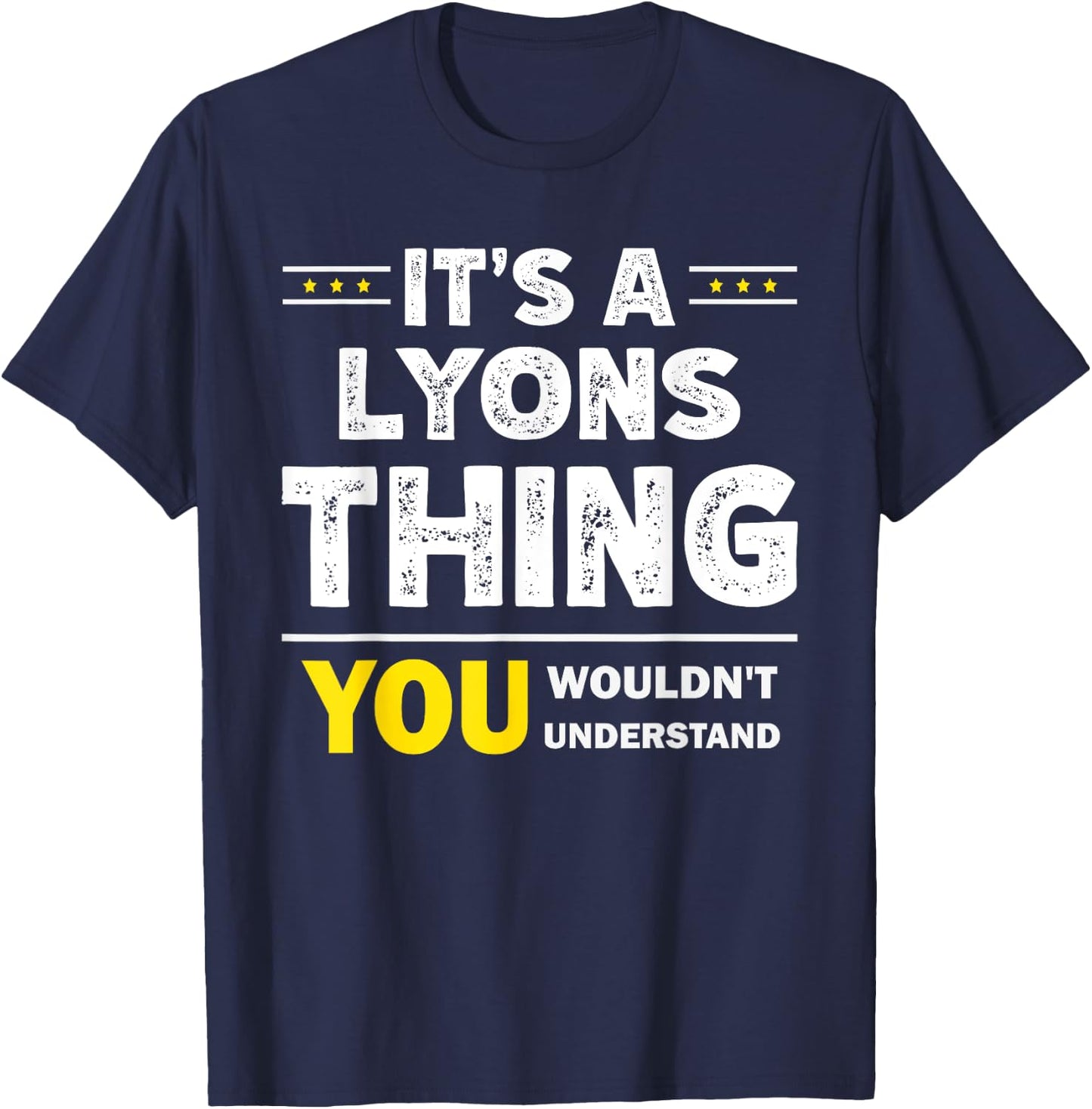 It's A Lyons Thing You Wouldn't Understand Family Name T-Shirt - T-Shirt | Navy