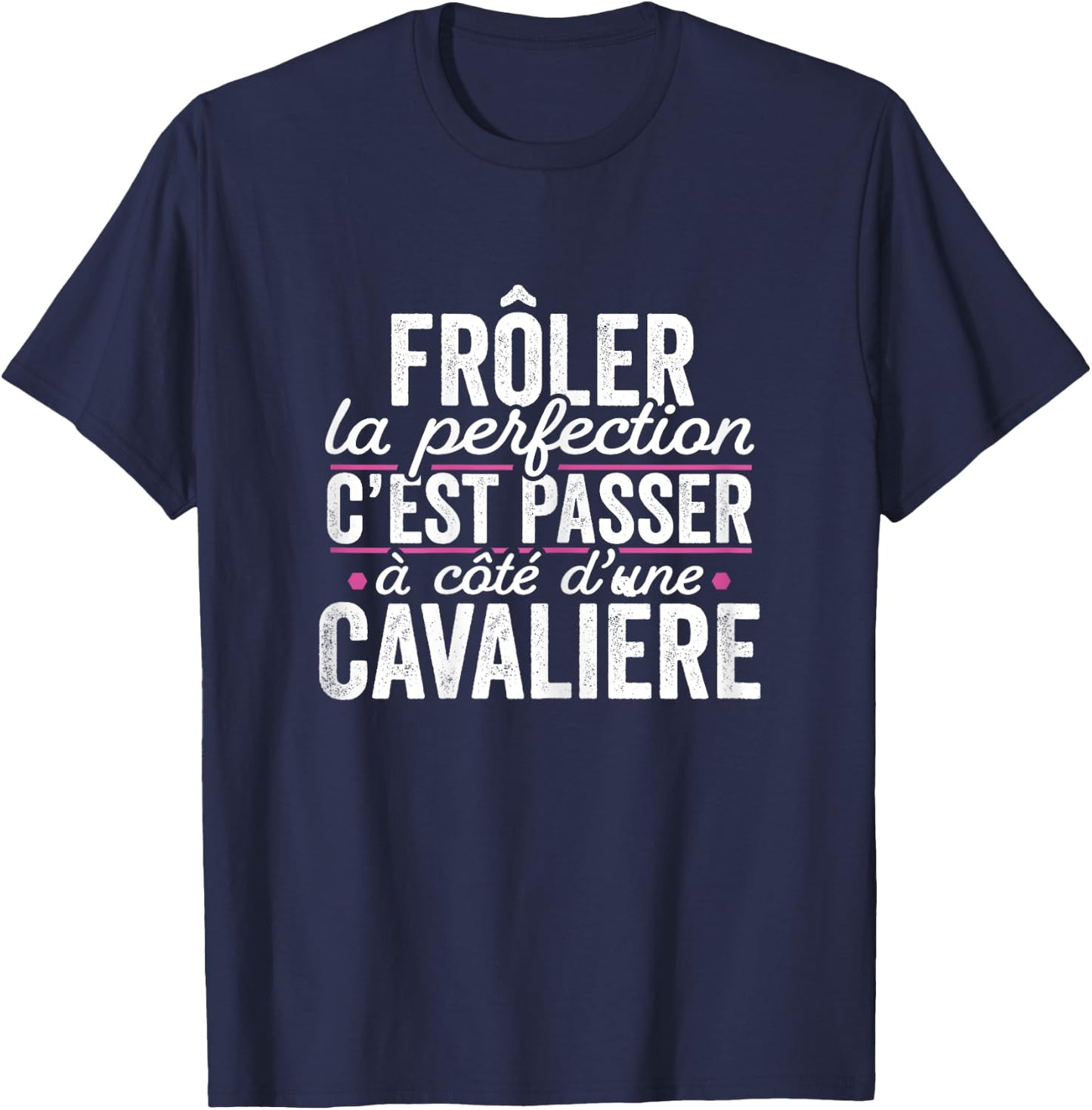 La Cavalière Parfaite Femme Cadeau Humour T-Shirt - T-Shirt | Navy