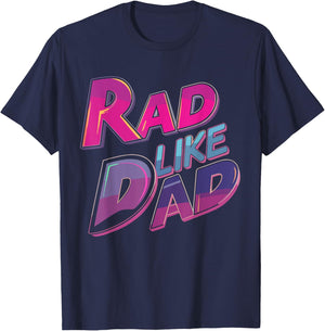 Rad Like Dad For Daughter For Son Matching Boys Girls T-Shirt - T-Shirt | Navy