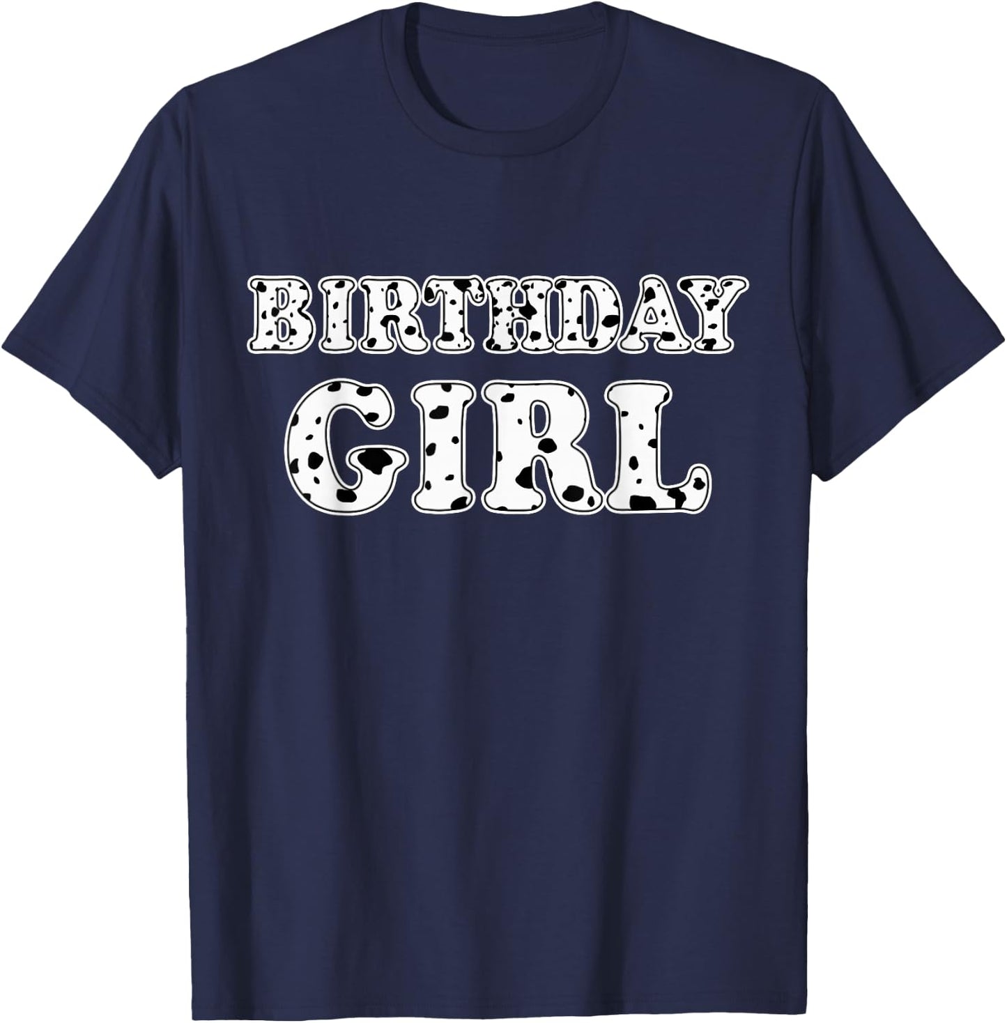 Dalmatian Birthday Girl Dalmatian Spots Print Birthday T-Shirt - T-Shirt | Navy