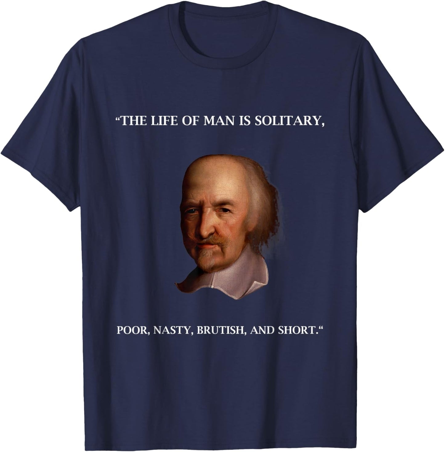 Thomas Hobbes Leviathan Philosopher Quotation T Shirt T-Shirt - T-Shirt | Navy