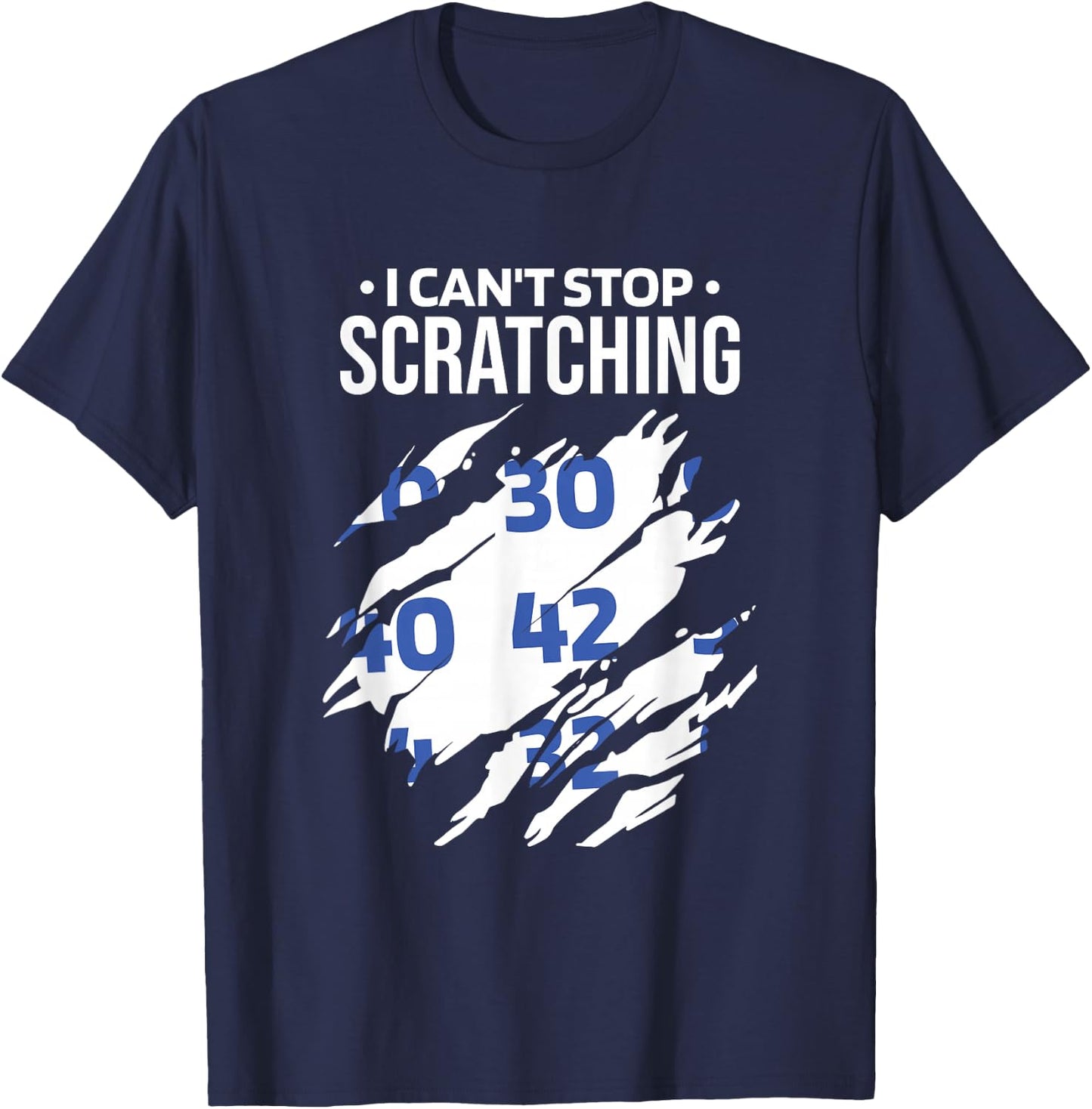I Can'T Stop Scratching, Lottery and Scratch Ticket Lover T-Shirt - T-Shirt | Navy