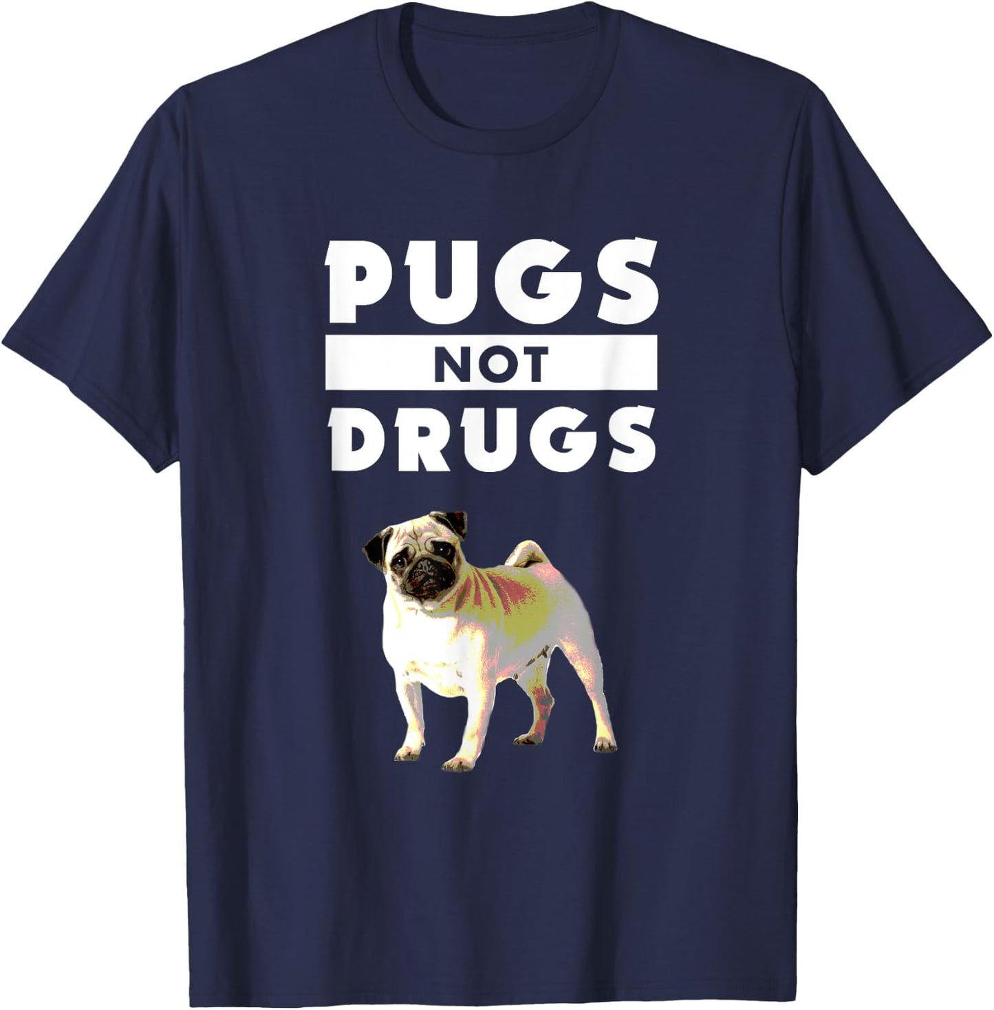 Funny Pugs Not Drugs Life Dog Puppy Lover Women Kids T-Shirt - T-Shirt | Navy