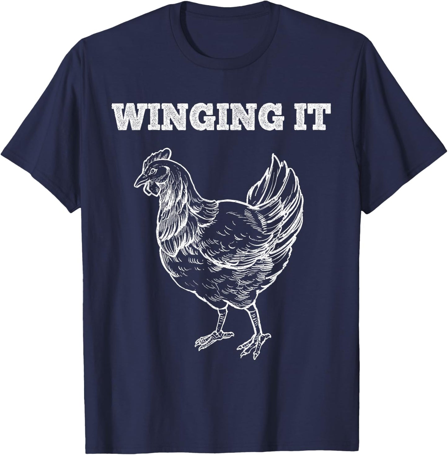 Winging It Funny Chicken Wings Lovers Quote T-Shirt - T-Shirt | Navy