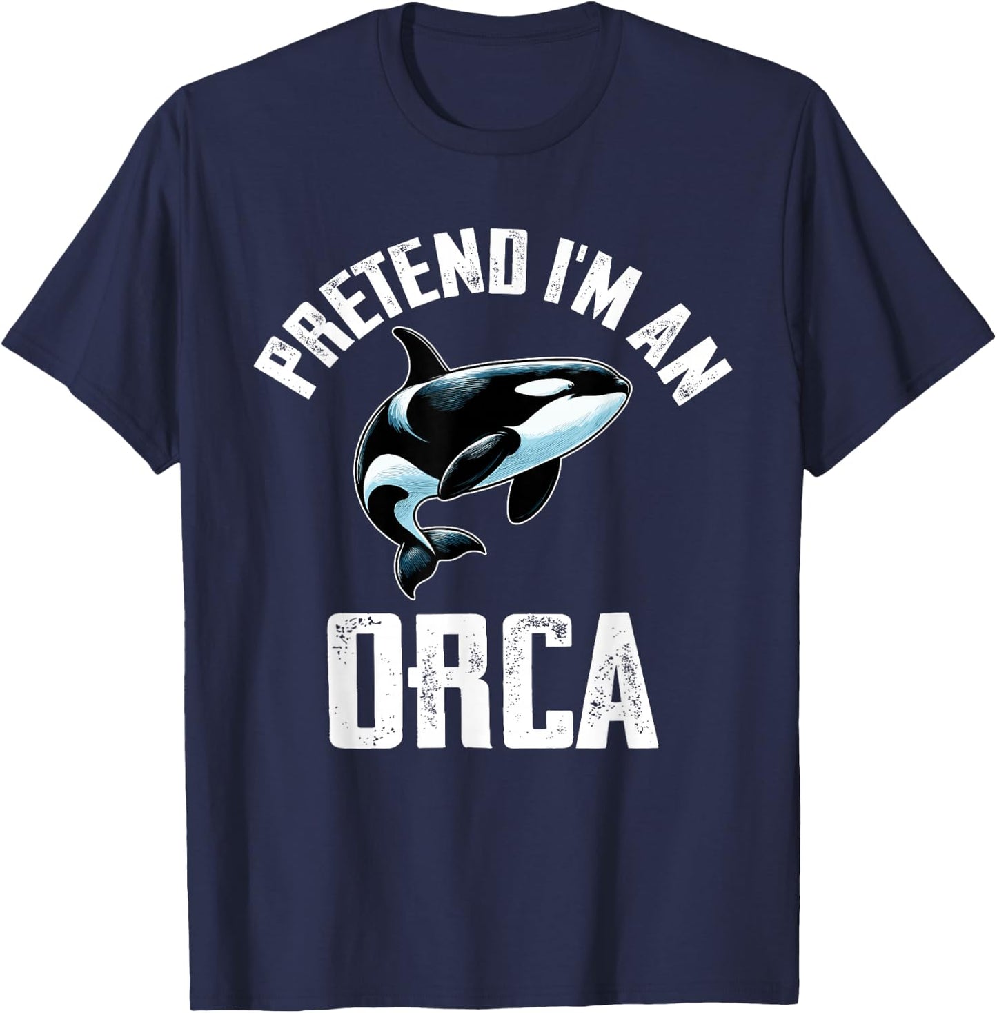 Pretend I Am An Orca Costume Orcas Funny Halloween T-Shirt - T-Shirt | Navy