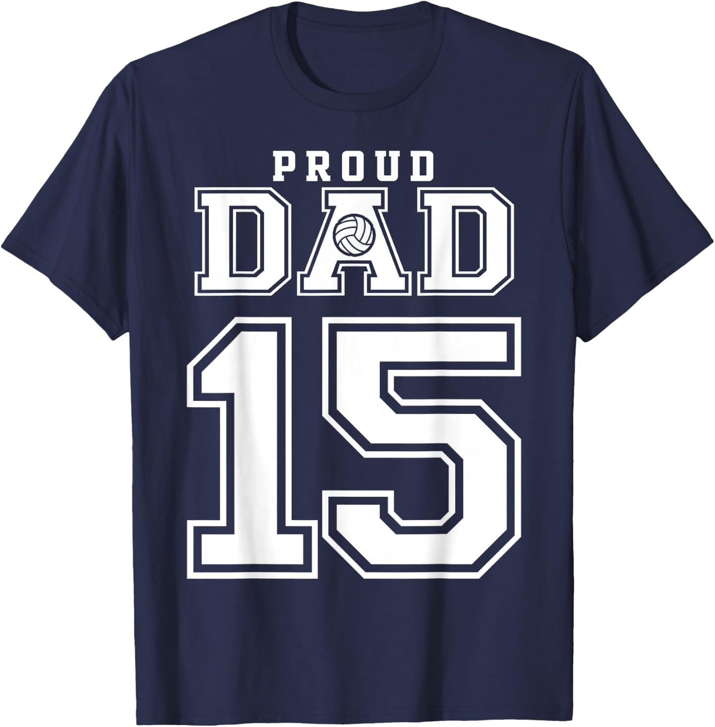 Custom Proud Volleyball Dad Number 15 Personalized T-Shirt - T-Shirt | Navy