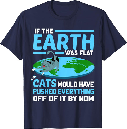 Funny Flat Earth Cats Round Earth Society Saying T-Shirt - T-Shirt | Navy