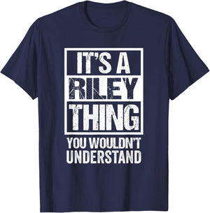 It's A Riley Thing You Wouldn't Understand Surname Name T-Shirt - T-Shirt | Navy