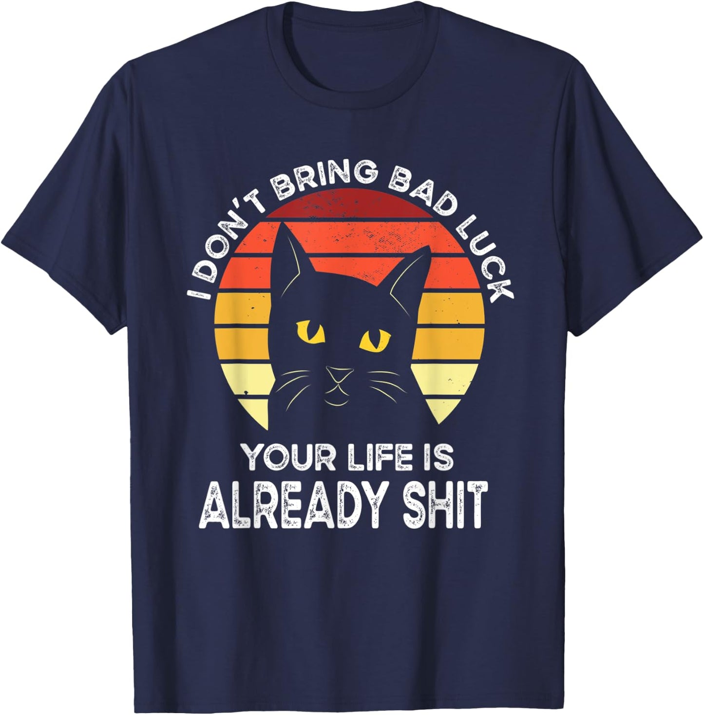 Funny Black Cat Bring Bad Luck Humor Shirts Black Cat Meme T-Shirt - T-Shirt | Navy