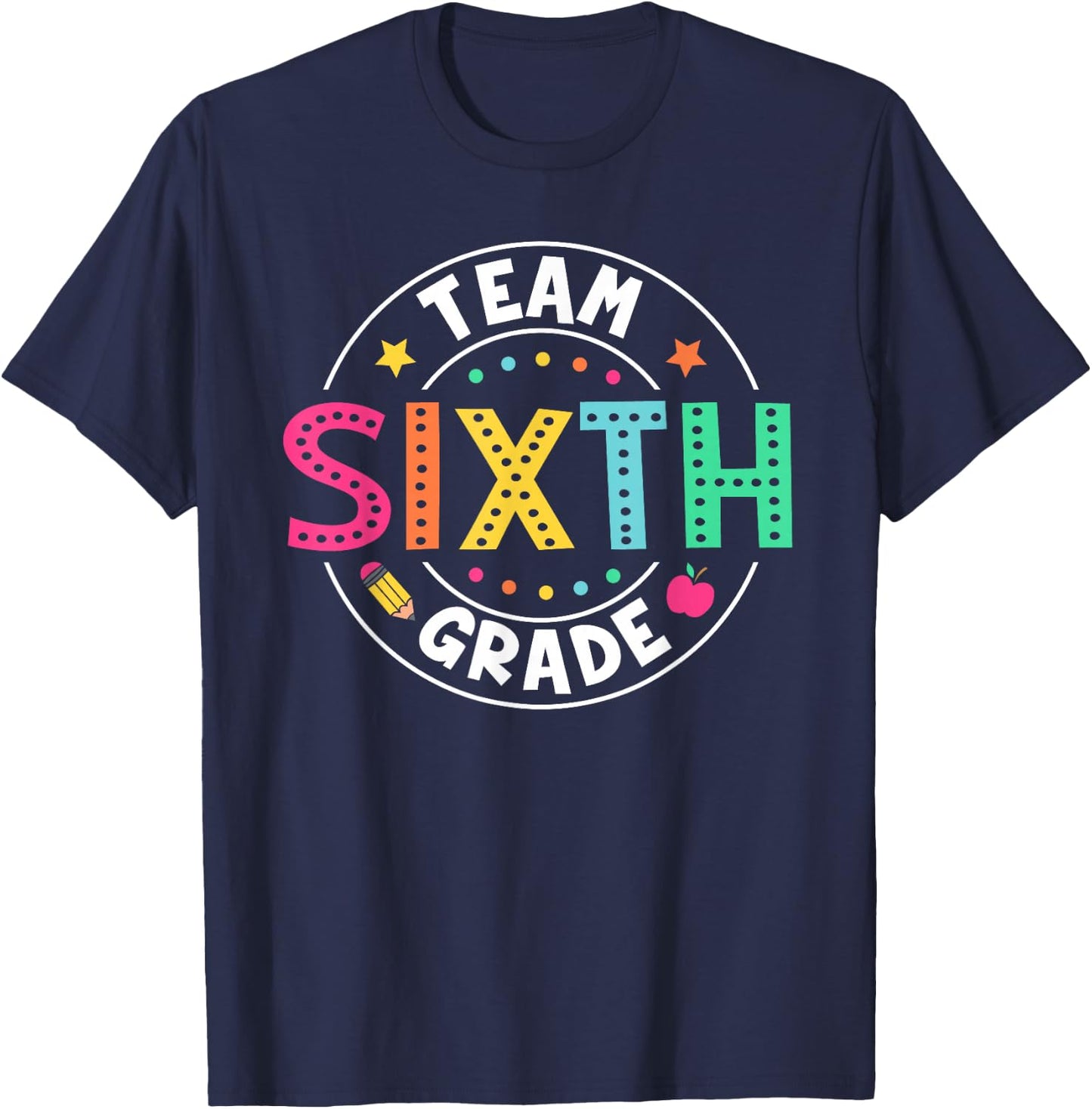 Team Sixth Grade Teacher Kids Back To School 6th Grade Squad T-Shirt - T-Shirt | Navy