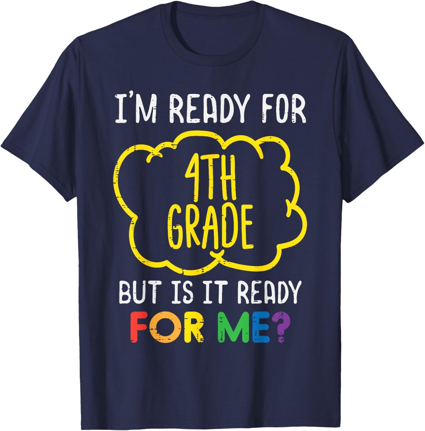 Im Ready For 4th Grade Funny Fourth First Day Of School T-Shirt - T-Shirt | Navy
