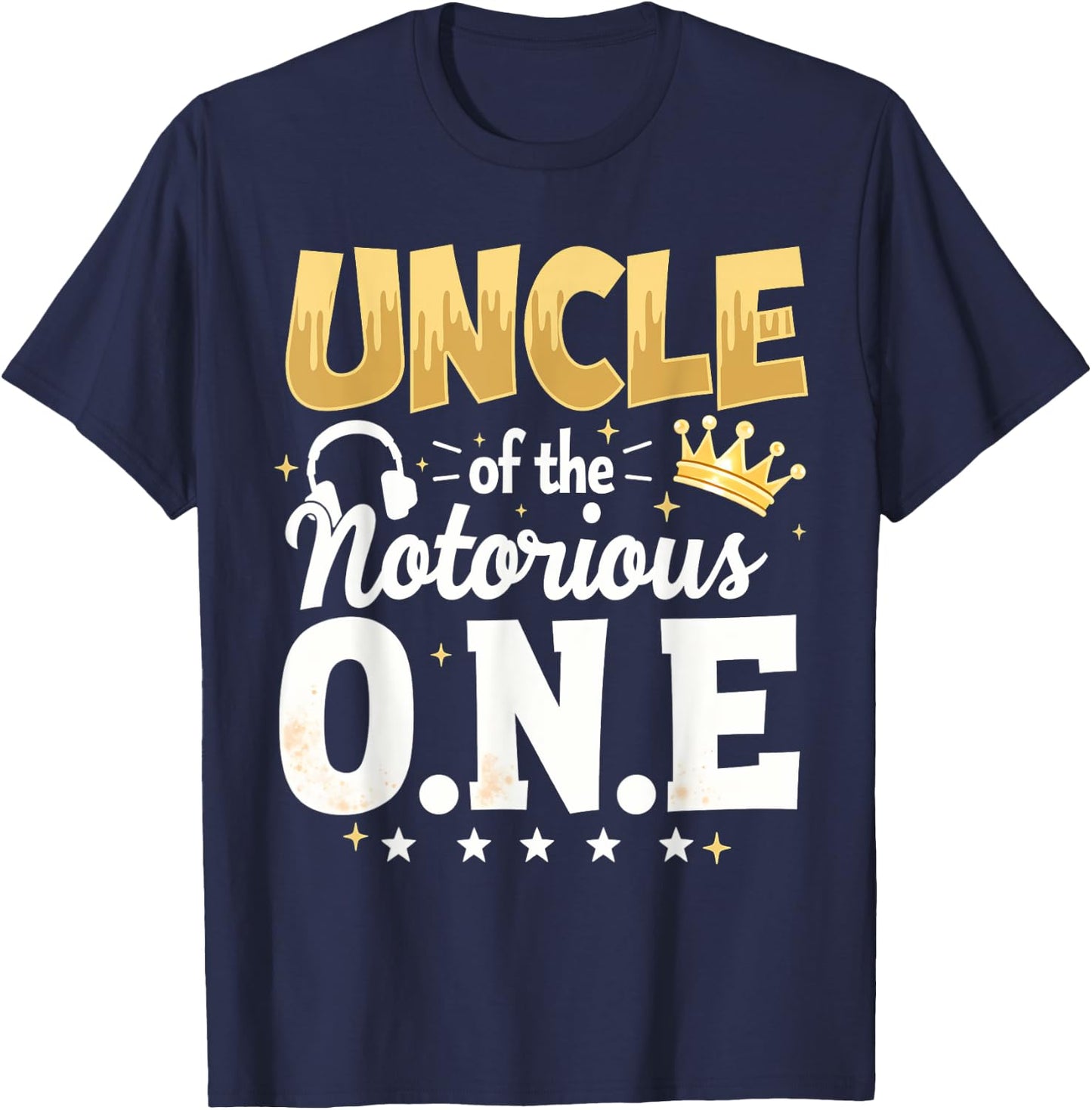 Crown 1st Birthday Uncle Of Notorious One T-Shirt - T-Shirt | Navy