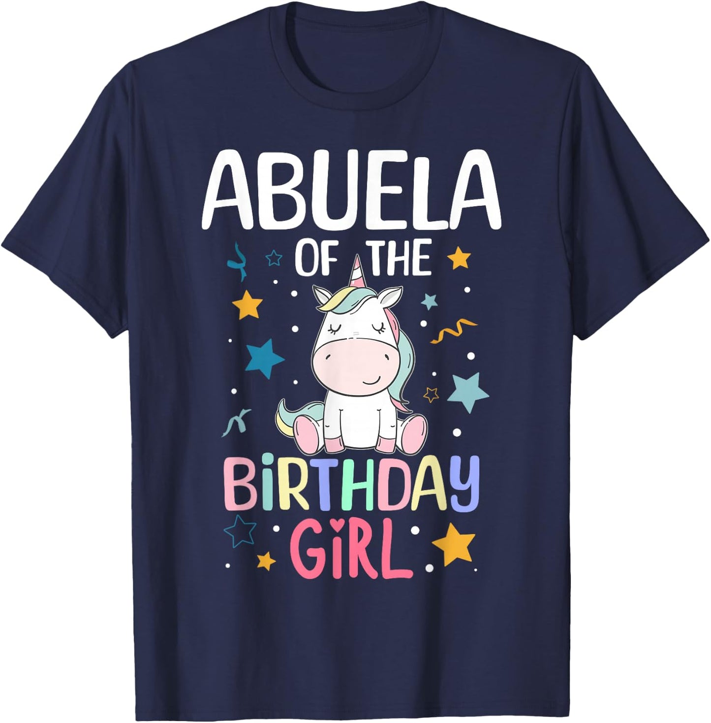 Abuela Of The Birthday Girl Unicorn Girls Family Matching T-Shirt - T-Shirt | Navy