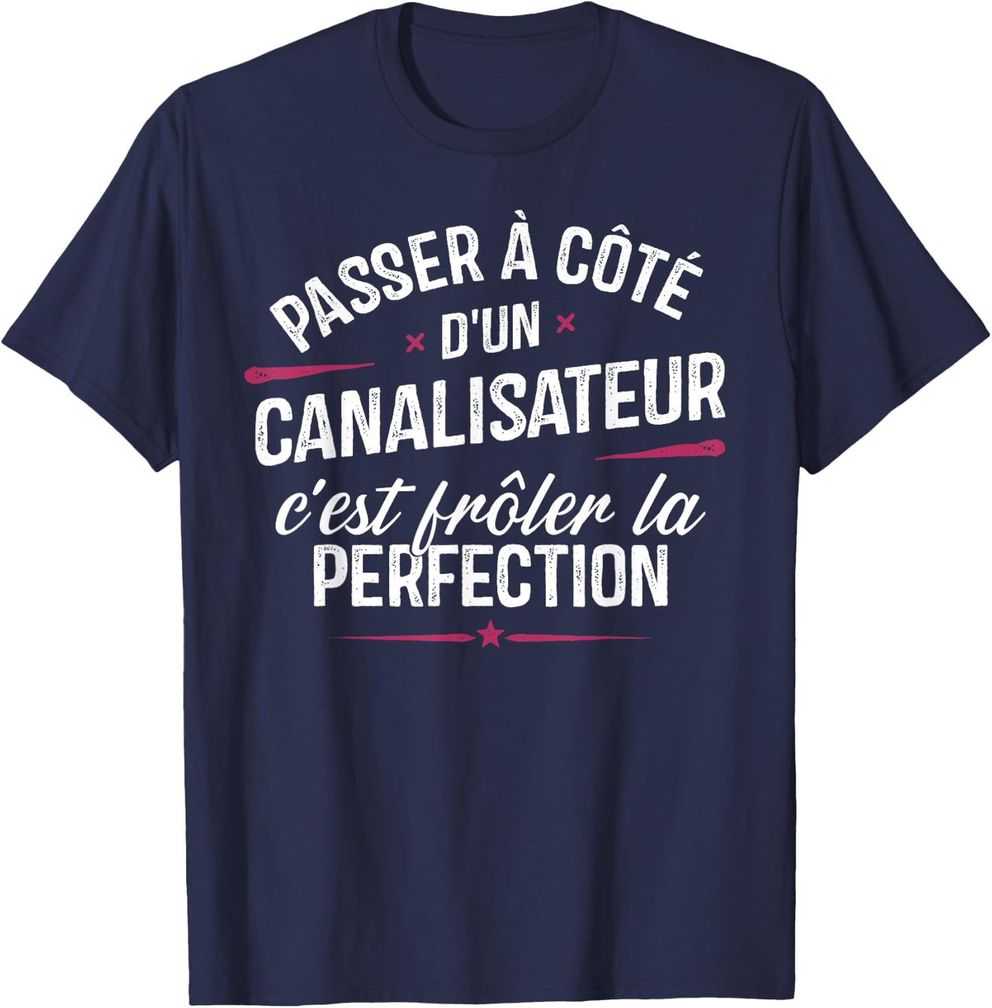 Canalisateur Cadeau métier Drole Homme Canalisateur T-Shirt - T-Shirt | Navy