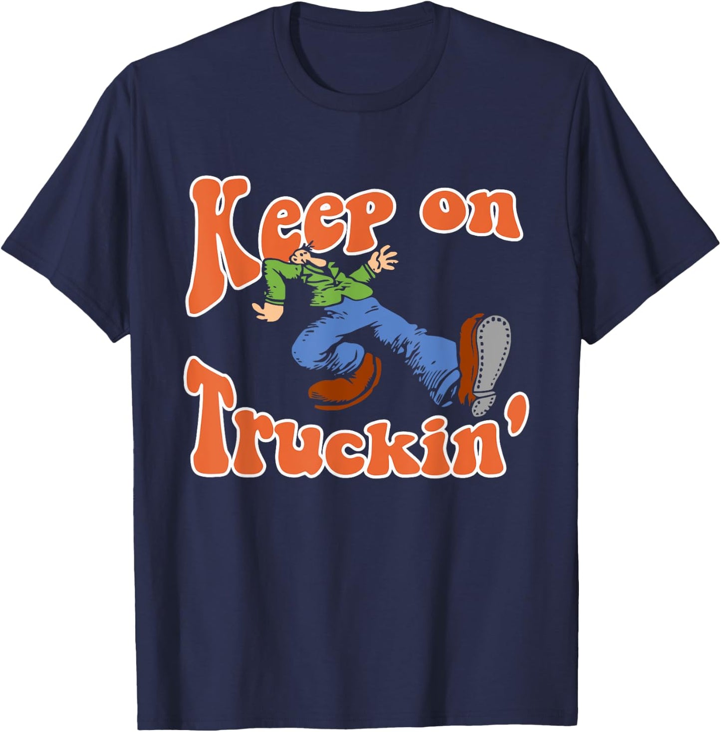 Keep On Truckin' Quote , -Adults, Black, X-Small, Short Sleeve T-Shirt - T-Shirt | Navy