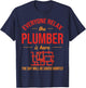 Plumbing Enthusiast Best Plumber Funny plumber T-Shirt - T-Shirt | Navy