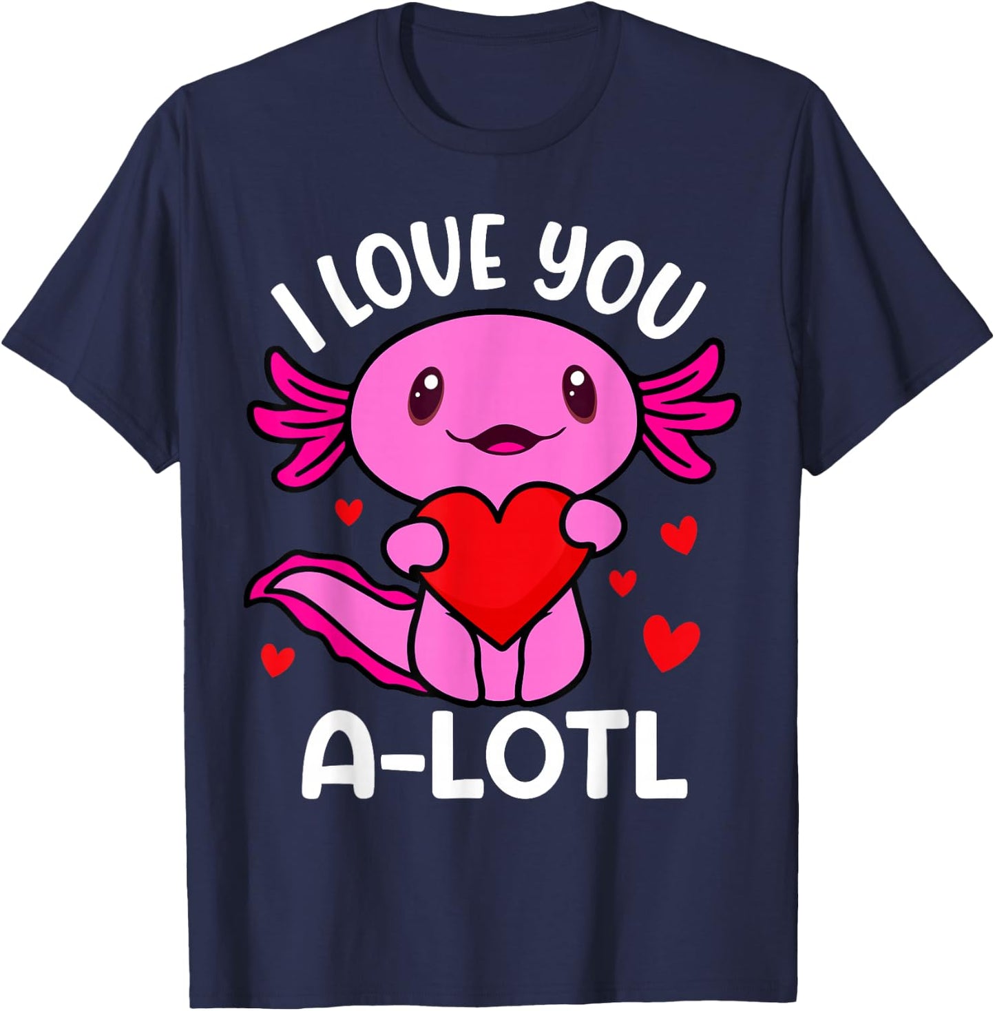 Valentines Day I Love You Alotl Axolotl Toddler Boys Kids T-Shirt - T-Shirt | Navy