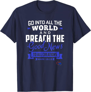 Go into the World and Preach the Gospel (Mark 16:15) T Shirt T-Shirt - T-Shirt | Navy