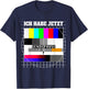 with German Text "Testbild Ich Habe Jetzt Sendepause 80s Party" Costume, black T-Shirt - T-Shirt | Navy