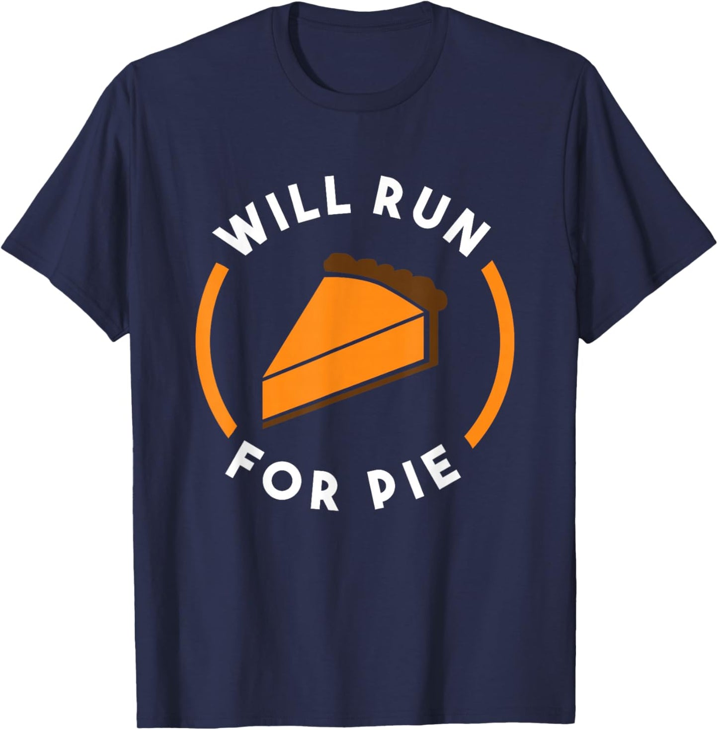 Will Run For Pie Pumpkin Pie Thanksgiving Running T-Shirt - T-Shirt | Navy