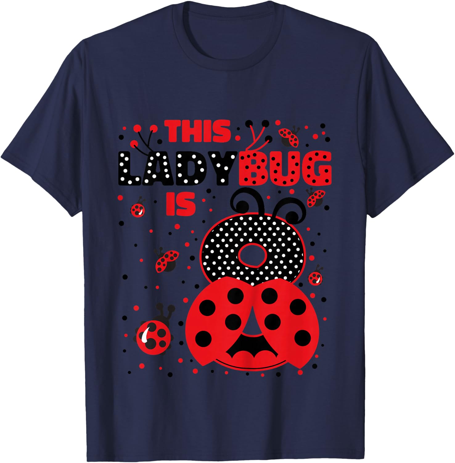 Kids Ladybug Birthday 8 Girl 8 Year Old Birthday Ladybug Lover T-Shirt - T-Shirt | Navy