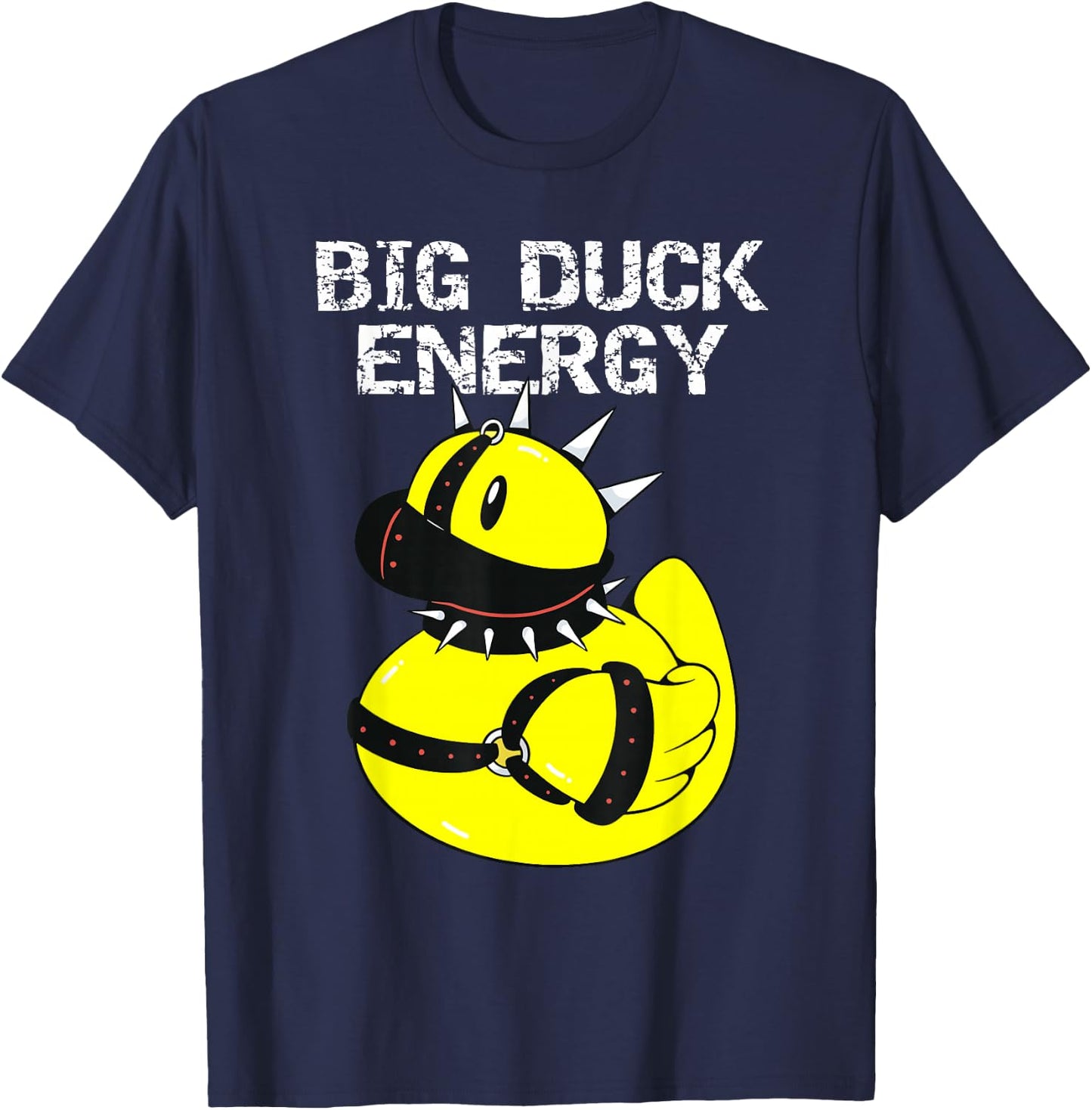 Big Duck Energy Cute Naughty Rubber Duckie Bathtub Ducky T-Shirt - T-Shirt | Navy