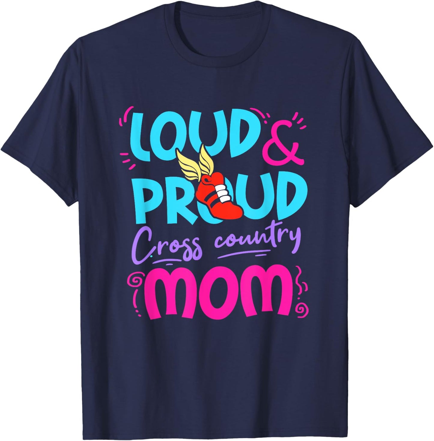 Loud Proud Cross Country Mom Gift Mother Running Track T-Shirt - T-Shirt | Navy