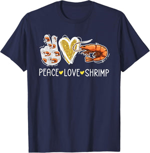 Peace Love Shrimp Lover Shrimp Girl Shrimp Boy Love Shrimp T-Shirt - T-Shirt | Navy