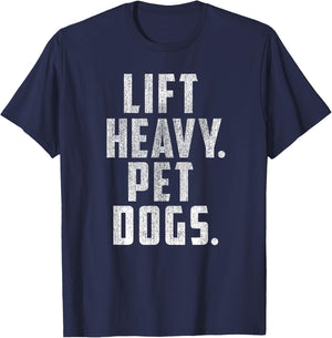 Lift Heavy Pet Dogs Gym & Workout Gift Weightlifters T-Shirt - T-Shirt | Navy