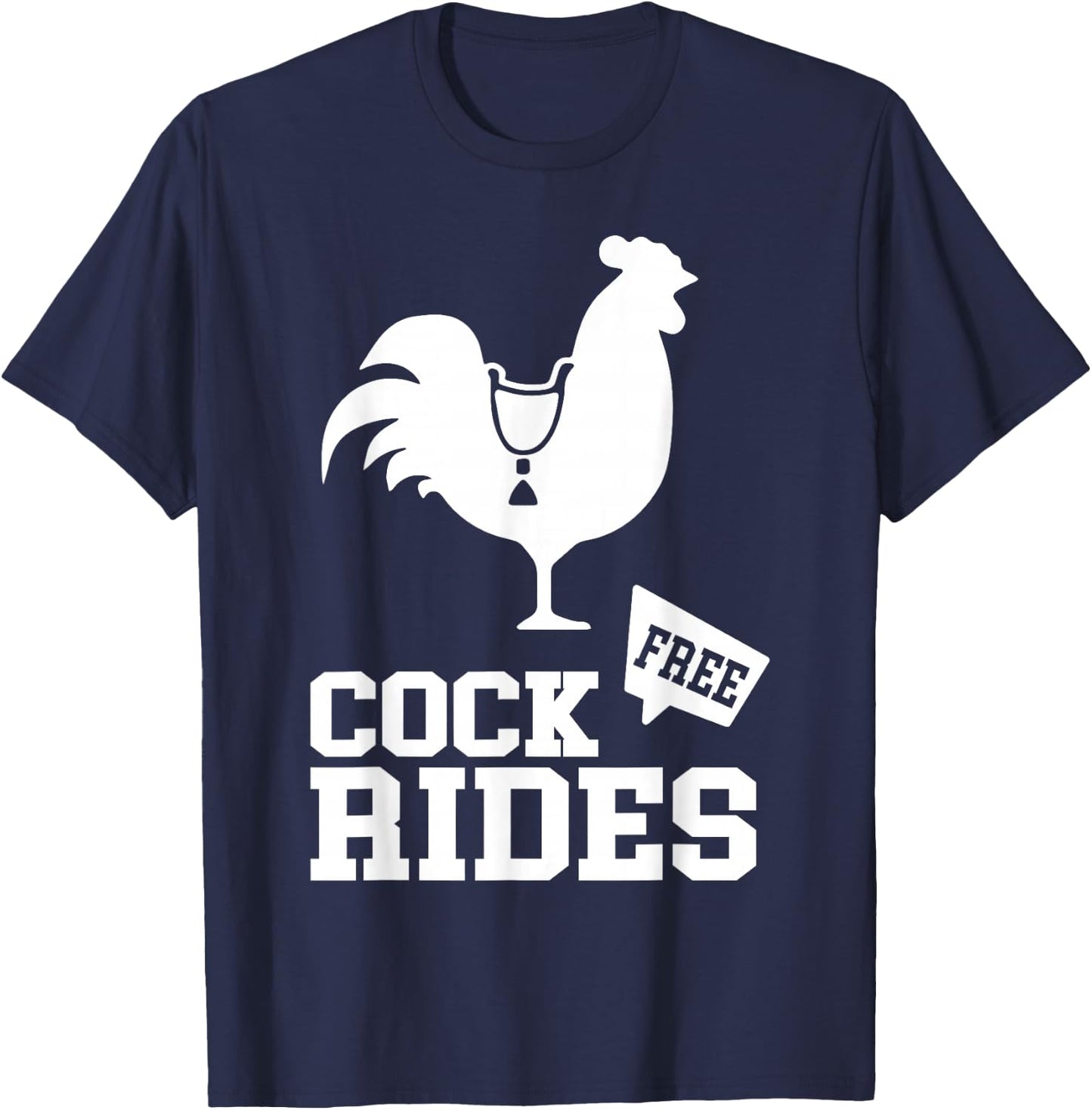 Free-Cock Rides Funny Rooster Adult Humor T-Shirt - T-Shirt | Navy