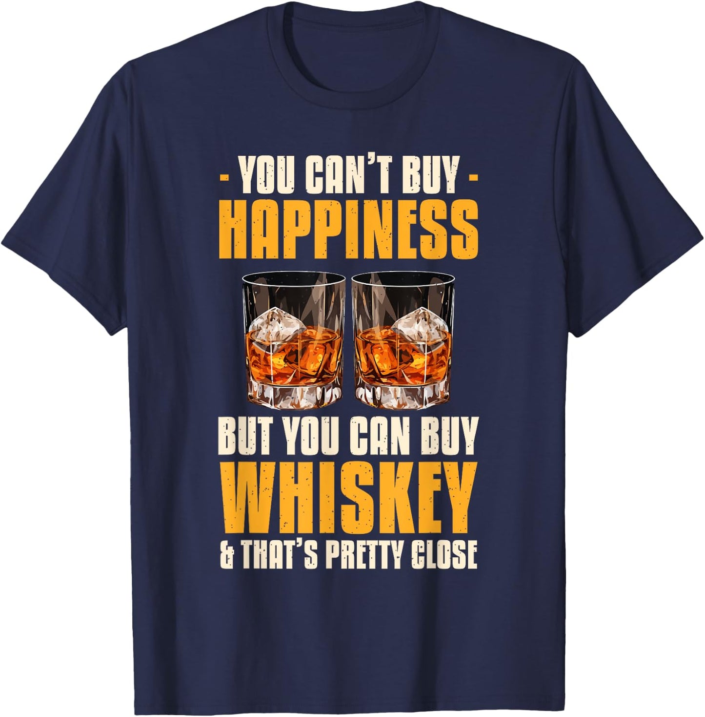You Can't Buy Happiness But You Can Buy Whiskey Bourbon T-Shirt - T-Shirt | Navy