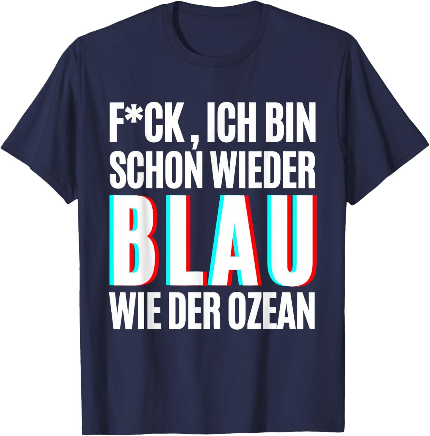 Blau wie der Ozean Julian Mia Malle Party Sprüche Sommer B06 T-Shirt - T-Shirt | Navy