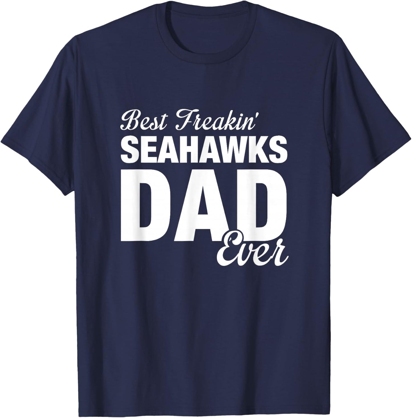 Seahawks Southside Best Freakin' Dad Ever HS T-Shirt - T-Shirt | Navy