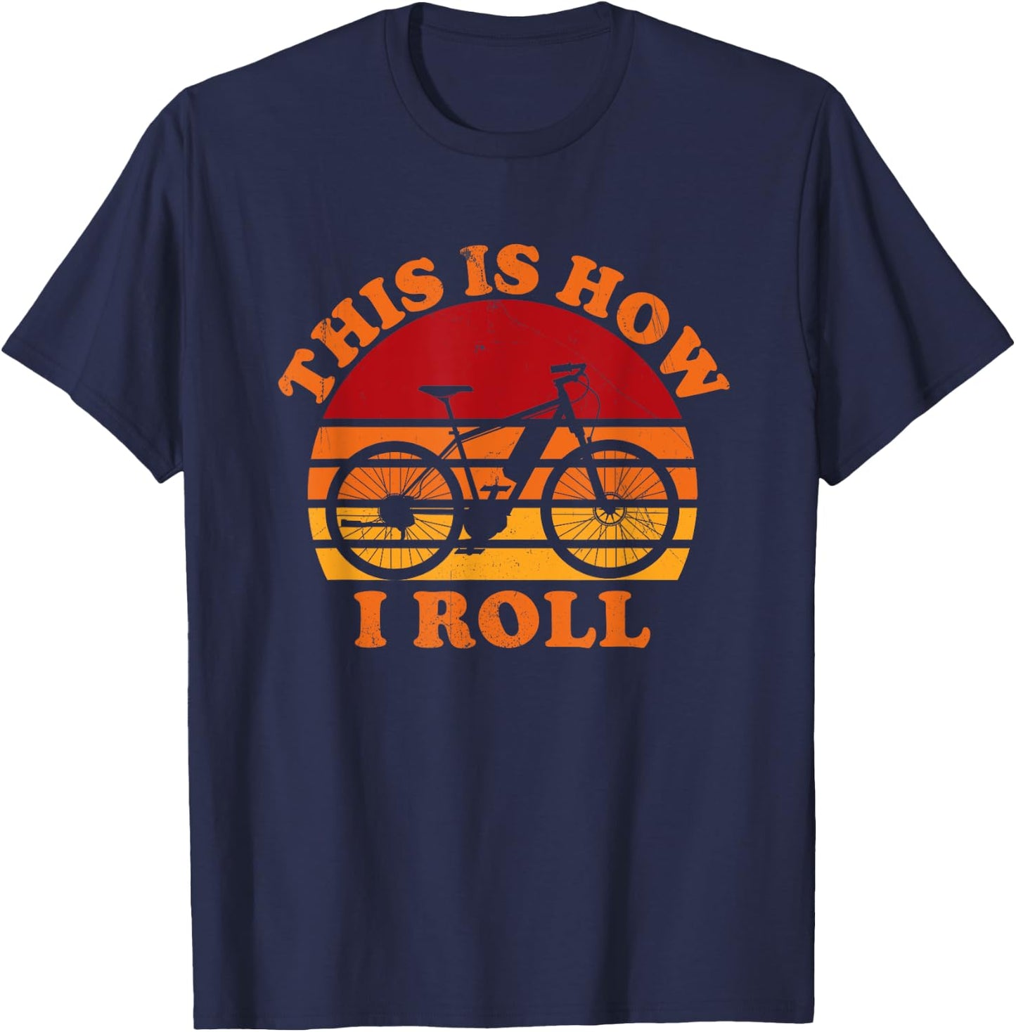 This Is How I Roll - E-bike Electric Bike Pun Quote Gift T-Shirt - T-Shirt | Navy