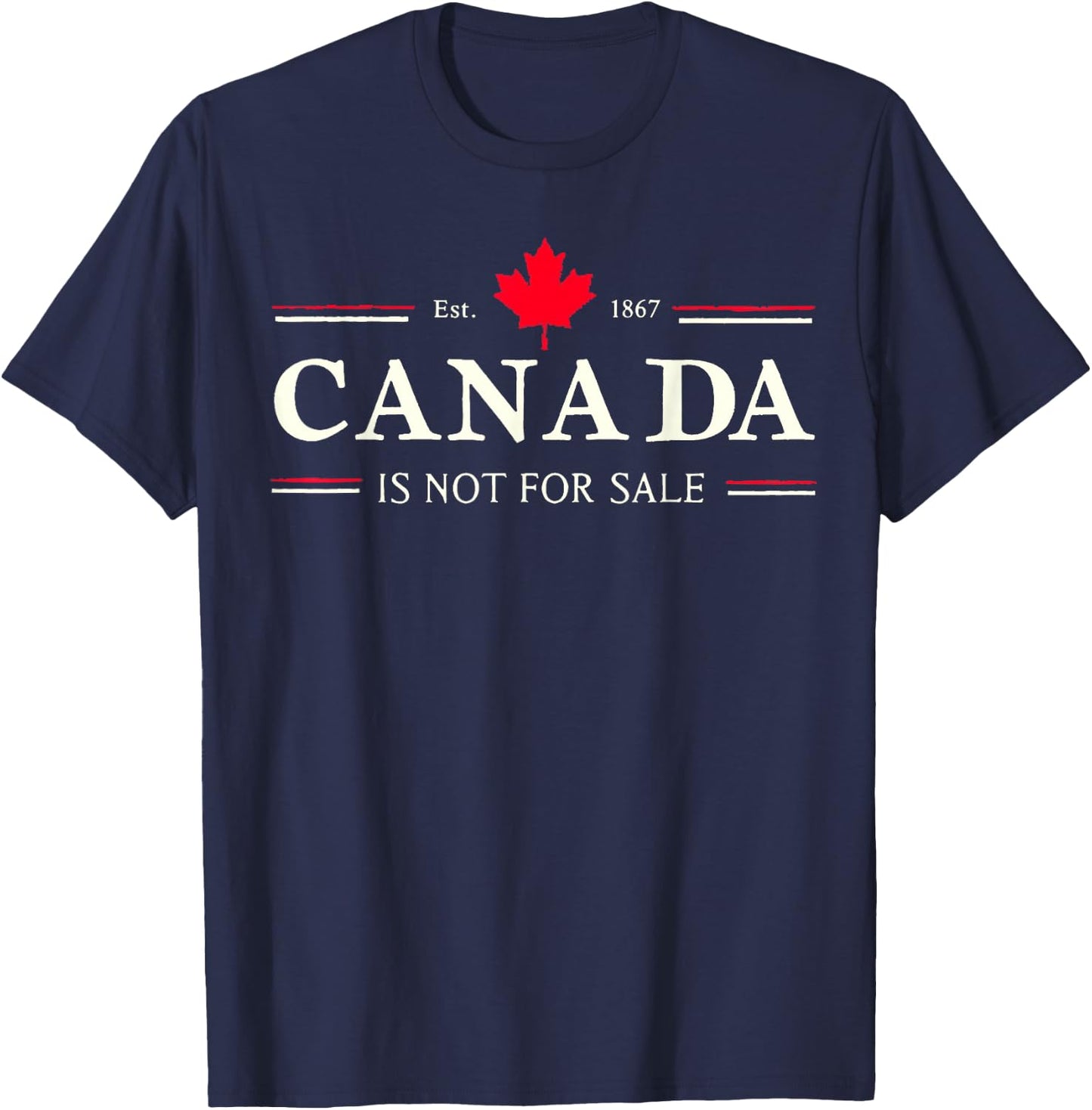 Proud Canadian Patriotic Canada Is Not For Sale T-Shirt - T-Shirt | Navy
