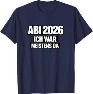 Abi 2026 Lustig Abitur Spruch Schule Geschenk Schüler T-Shirt - T-Shirt | Navy